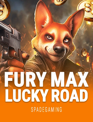 Fury Max Lucky Road